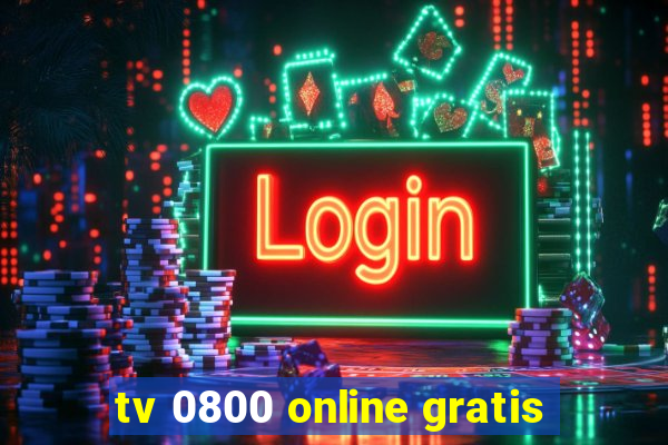 tv 0800 online gratis